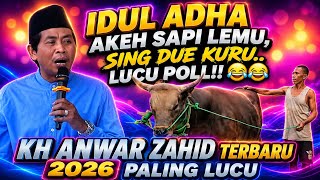 Download lagu 🔴 KH ANWAR ZAHID TERBARU 2026 - SAPINE LEMU WONGE KURU LUCU POLL  mp3
