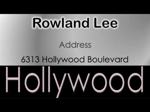 Rowland Lee   How to pronounce Rowland Lee Hollywood Actor from 6313 Hollywood Boulevard?