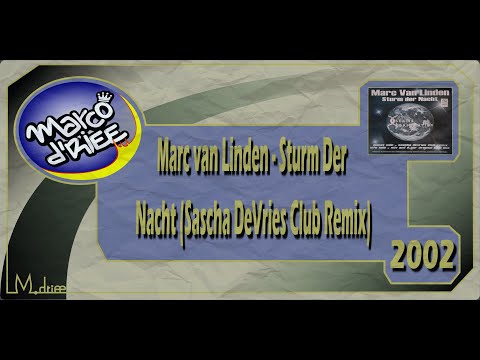 Marc van Linden - Sturm Der Nacht (Sascha DeVries Club Remix) - 2002