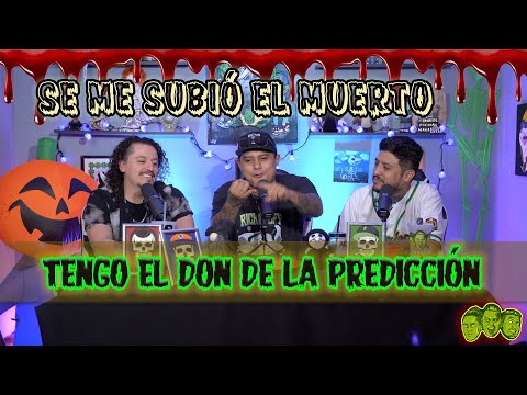 Se me subió el muerto Ep 80 Tengo el don de la predicción