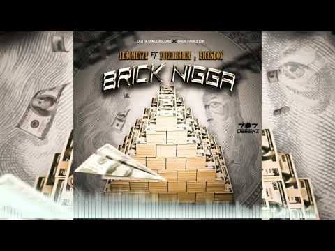 Jeromeyzt - Brick Nigga ft. Fuggibrick, 1Biggsdon [Official Audio]