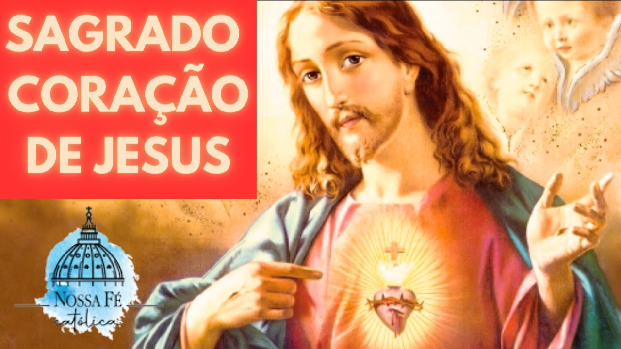 SAGRADO CORAÇÃO DE JESUS - HISTÓRIA E DEVOÇÃO