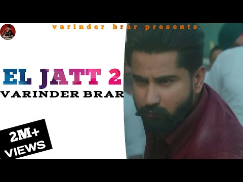 EL JATT 2 (Official Video) | VARINDER BRAR | Latest Punjabi Songs 2024 | New Punjabi Song 2024