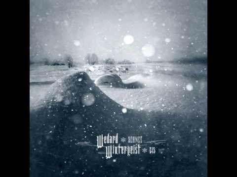 Wedard / Wintergeist - Schnee & Eis (Full Split)