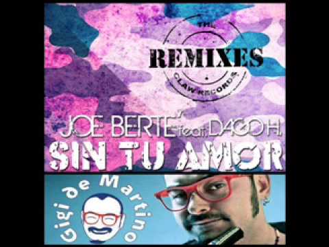 Joe Bertè Feat. Dago H "Sin Tu Amor" (GIGI DE MARTINO REMIX)
