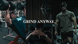 Life Is Not Easy, Grind Anyway.