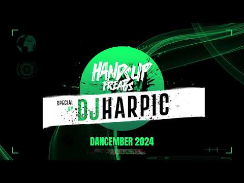 Hands Up Freaks presents Dancember 2024 [Episode 2] - Mixed by DJ Harpic