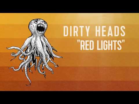 Dirty Heads - 'Red Lights' (Official Audio)