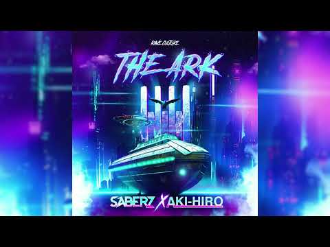SaberZ x Aki Hiro - The Ark (Extended Mix)