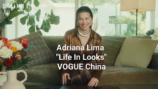 Supermodel Adriana Lima. Life In Looks VOGUE China. July. 2025.
