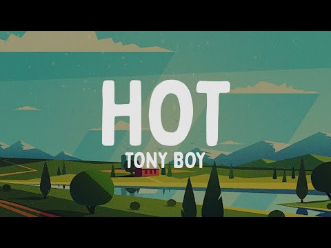 Tony Boy - HOT (Testo/Lyrics)