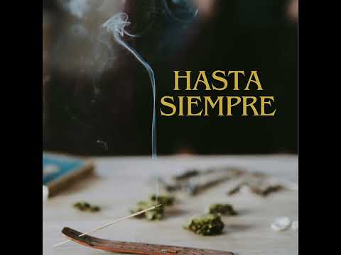 HASTA SIEMPRE (ft Rivero, Gaby Martínez, Mariano SL, Tate CR, Constantino, Funka)