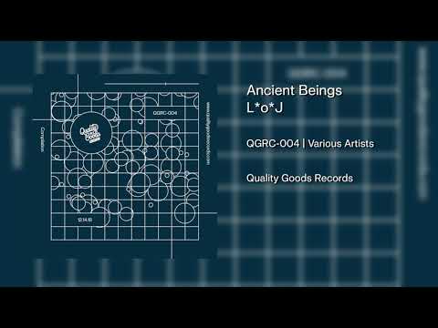 L*o*J - Ancient Beings