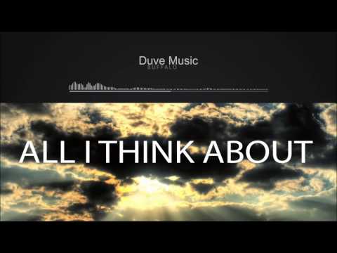 All I Think About - Duve