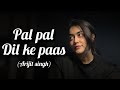 Pal Pal Dil Ke Paas Karaoke Cover Arijit Singh Parampara Thakur