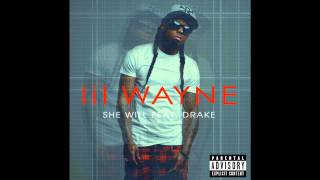 Lil Wayne ft Drake - She Will [Lyrics]