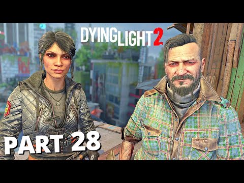 DYING LIGHT 2 PS4 Gameplay Walkthrough Part 28 - No Commentary (FULL GAME)