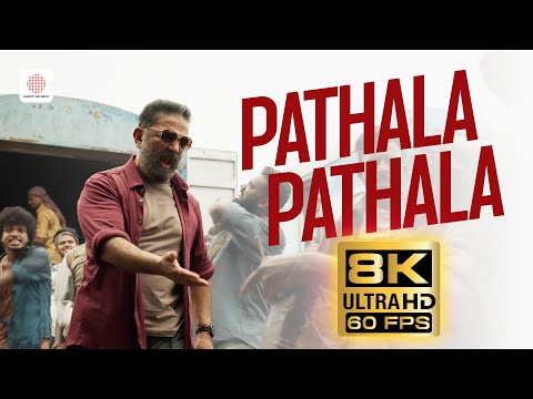 Pathala Pathala 8K 60FPS Video Song | VIKRAM | Kamal Haasan | Anirudh Ravichander | Lokesh Kanagaraj
