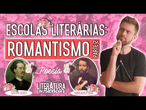 ROMANTISMO NO BRASIL - POESIA (Parte 2) | Escolas Literárias