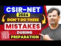 CSIR NET 2024 | Don't make these Mistakes during Exam Preparation ! | CSIR NET Tips by GP Sir