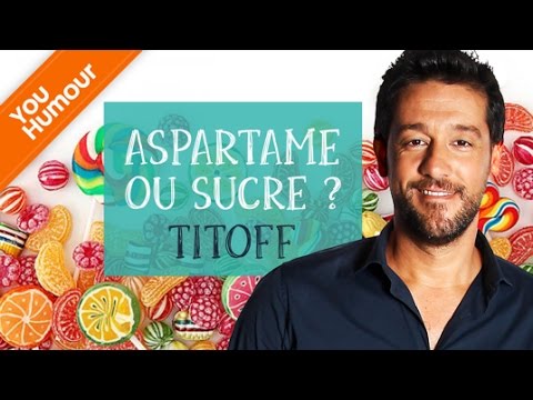 TITOFF - C'est compliqué la vie, sucre ou aspartame ?