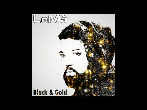 LeMà - Black & Gold (Official Audio)