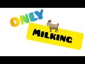 ONLY MILKING