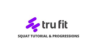 Tru Fit | Squat exercise tutorial, progressions & benefits