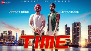 Time - Official Music Video | Manj Musik | Ranjit Bawa | Bunty Bains | Time Saade Vaste