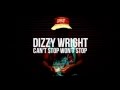 Dizzy Wright Can't Stop Won't Stop 