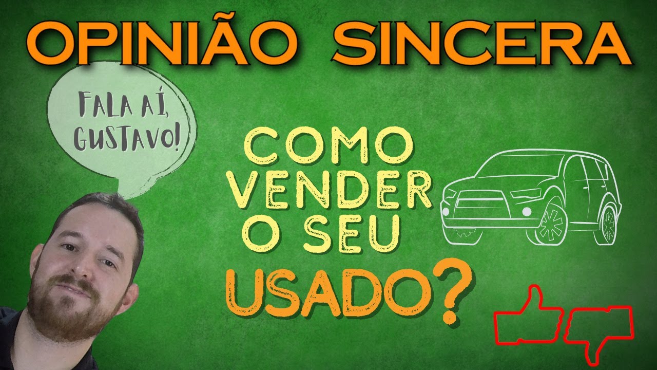 Como vender o seu carro usado mais rápido? Dicas do que fazer e onde anunciar. Fala aí, Gustavo!