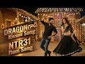 DRAGON Movie Item Song 4K NTR31 NTR Prashanth Neel Mass Item Songs Kajal Item Song