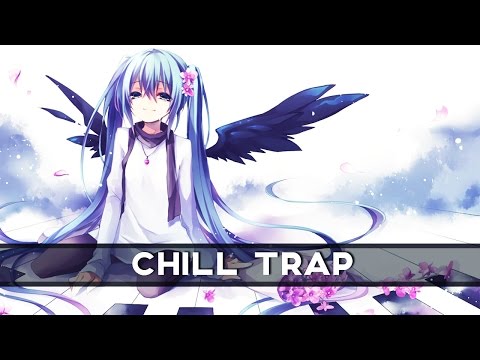 【Chill Trap】Nola Wren - College (Lucian Remix)