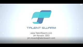 Talent Swarm explained by Jim Novack