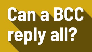 Can a BCC reply all?