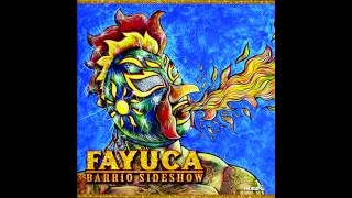 Fayuca - Stickier Than The Last