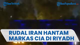 Markas CIA di Riyadh Digempur Rudal Iran, Serangan Tembus Pertahanan Udara AS