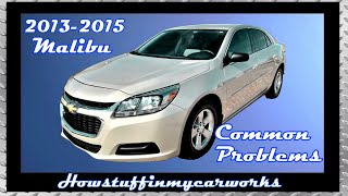 Chevy Malibu 8th Gen 2013 to 2015 common problems, issues, defects and complaints