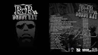 B.o.B - I Am The Man f/ OJ Da Juiceman & Bun B - B.o.B vs. Bobby Ray