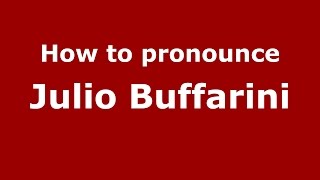 How to pronounce Julio Buffarini