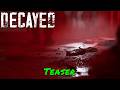 Decayed — Teaser