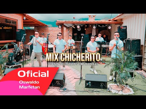LOS DADDYS SESION EN VIVO 2025 - MIX CHICHERITO VIDEO OFICIAL CINEMA 4K
