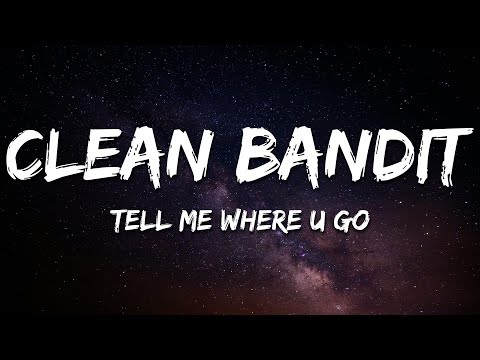 Clean Bandit, Tiësto & Leony - Tell Me Where U Go (Lyrics)