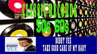 BOBBY VEE - TAKE GOOD CARE OF MY BABY