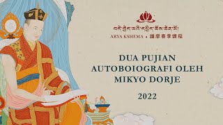 Pengajaran Musim Semi 2022: Dua Pujian Autoboiografi Oleh Mikyo Dorje • Hari 2