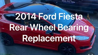 2014 Ford Fiesta Rear Wheel Bearing Replacement