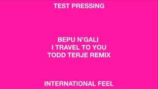 Bepu N'Gali 'I Travel To You' (Todd Terje Remix) (International Feel)