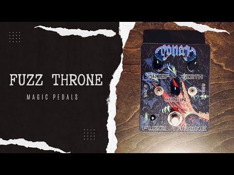 Magic Pedals x Conan Fuzz Throne Demo