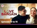 Love Bargain | Ep 13-15 | I ignore my CEO husband