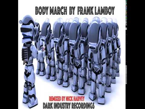 OUT JUNE 9TH ON DARK INDUSTRY RECORDINGS "BODY MARCH  By  Frank Lamboy